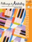 Pathways to Artistry -- Masterworks, Bk 1: A Method for Comprehensive Technical and Musical Development By Catherine Rollin (Editor) Cover Image