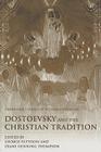 Dostoevsky and the Christian Tradition (Cambridge Studies in Russian Literature) By George Pattison (Editor), Diane Oenning Thompson (Editor), Pattison George (Editor) Cover Image