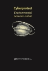 Cyberprotest: Environmental activism online By Jenny Pickerill Cover Image