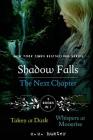 Shadow Falls: The Next Chapter: Taken at Dusk and Whispers at Moonrise (A Shadow Falls Novel) By C. C. Hunter Cover Image