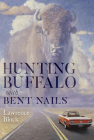Hunting Buffalo with Bent Nails Cover Image