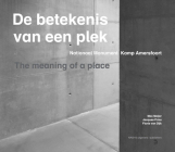 The Meaning of a Place: National Monument Camp Amersfoort By Jacques Prins, Max Meijer, Floris Van Dijk Cover Image