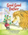 Good Good Father By Chris Tomlin, Pat Barrett Cover Image
