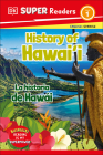 DK Super Readers Level 1 Bilingual History of Hawai'i  – La historia de Hawái By DK Cover Image