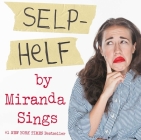 Selp-Helf By Miranda Sings Cover Image