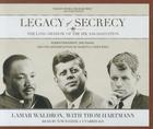 Legacy of Secrecy: The Long Shadow of the JFK Assassination By Lamar Waldron, Thom Hartmann (Contribution by), Tom Weiner (Read by) Cover Image