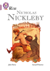 Collins Big Cat — Nicholas Nickleby: Band 18/Pearl By Julie Berry, Cliff Moon (Editor) Cover Image