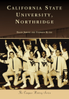 California State University, Northridge (Campus History) By Ellen Jarosz, Stephen Kutay Cover Image