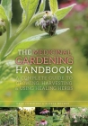 The Medicinal Gardening Handbook: A Complete Guide to Growing, Harvesting, and Using Healing Herbs Cover Image