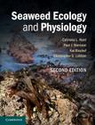 Seaweed Ecology and Physiology By Catriona L. Hurd, Paul J. Harrison, Kai Bischof Cover Image