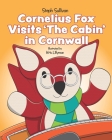 Cornelius Fox Visits The Cabin In Cornwall Cover Image