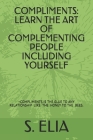 Compliments: Learn the Art of Complementing People Including Yourself Cover Image