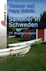 Sommer in Schweden: 24 Begegnungen By Petra Schulz, Thomas Schulz Cover Image