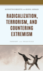 Radicalization, Terrorism, and Countering Extremism: Theory and Practice Cover Image
