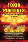 Toxic Portents: CBRN Incident Management in India By Ram V. Athavale Cover Image