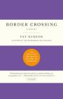 Border Crossing: A Novel By Pat Barker Cover Image