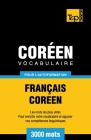 Vocabulaire Français-Coréen pour l'autoformation - 3000 mots (French Collection #87) Cover Image
