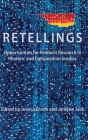 Retellings: Opportunities for Feminist Research in Rhetoric and Composition Studies By Jessica Enoch (Editor), Jordynn Jack (Editor) Cover Image