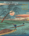 Hiroshige: Shaping the Image of Japan Cover Image