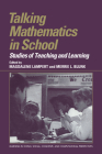 Talking Mathematics in School: Studies of Teaching and Learning (Learning in Doing: Social) By Magdalene Lampert (Editor), Merrie L. Blunk (Editor) Cover Image