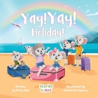 Yay! Yay! Holiday! By Nicky G. Mee, Mosherino LLC (Illustrator) Cover Image