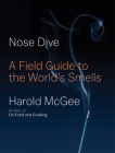 Nose Dive: A Field Guide to the World's Smells Cover Image