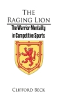 The Raging Lion: The Warrior Mentality in Competition Sports Cover Image