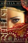 Esther: Royal Beauty (Dangerous Beauty Novel) Cover Image