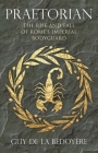 Praetorian: The Rise and Fall of Rome's Imperial Bodyguard Cover Image