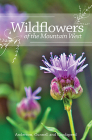 Wildflowers of the Mountain West By Richard M. Anderson, Jay Dee Gunnell, Jerry L. Goodspeed Cover Image