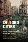 Divided Cities: Belfast, Beirut, Jerusalem, Mostar, and Nicosia (City in the Twenty-First Century) Cover Image
