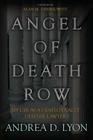 Angel of Death Row: My Life As A Death Penalty Defense Lawyer By Andrea D. Lyon Cover Image