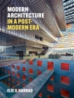 Modern Architecture in a Post-Modern Age By Elie G. Haddad Cover Image