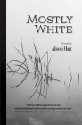 Mostly White By Alison Hart Cover Image