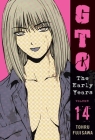 GTO: The Early Years, Volume 14 (Great Teacher Onizuka #14) By Toru Fujisawa Cover Image