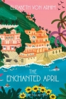 The Enchanted April (Warbler Classics Annotated Edition) By Elizabeth Von Arnim, Ulrich Baer (Afterword by) Cover Image