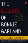 The Killing of Bonnie Garland: A Question of Justice By Willard Gaylin Cover Image