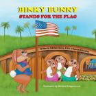 Binky Bunny Stands for the Flag By Kathleen Boros, Mariana Dragomirova (Illustrator) Cover Image