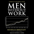 Men Without Work: America's Invisible Crisis Cover Image