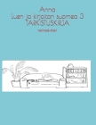 Anna Luen ja kirjoitan suomea 3 TARKISTUSKIRJA Cover Image