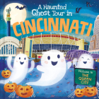 A Haunted Ghost Tour in Cincinnati By Gabriele Tafuni (Illustrator), Louise Martin Cover Image