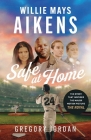Willie Mays Aikens: Safe at Home By Gregory Jordan, Willie Mays Aikens (With) Cover Image