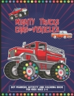 Mighty Trucks Cars And Vehicles Dot Markers Activity And Coloring Book For Kids Ages 2-6: Cool And Great Car, Vehicles And Truck Drawing Book With Dot By Wilesliean Owania Cover Image