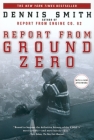Report from Ground Zero By Dennis Smith Cover Image