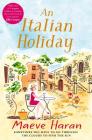 An Italian Holiday By Maeve Haran Cover Image