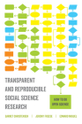 Transparent and Reproducible Social Science Research: How to Do Open Science By Garret Christensen, Jeremy Freese, Edward Miguel Cover Image