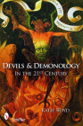 Devils and Demonology: In the 21st Century By Katie Boyd Cover Image