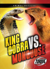 King Cobra vs. Mongoose By Kieran Downs Cover Image