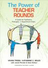 The Power of Teacher Rounds: A Guide for Facilitators, Principals, & Department Chairs Cover Image