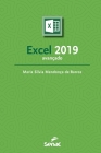 Excel 2019 avançado By Maria Silvia Mendonça de Barros Cover Image
